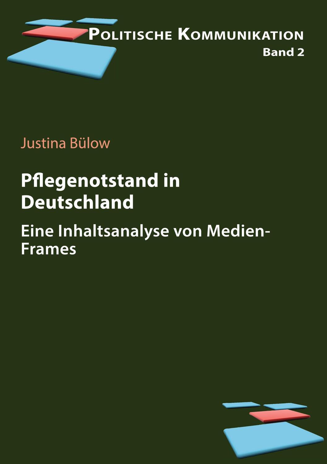 Cover: 9783838217109 | Pflege(notstand) in Deutschland | Justina Bülow | Taschenbuch | 134 S.