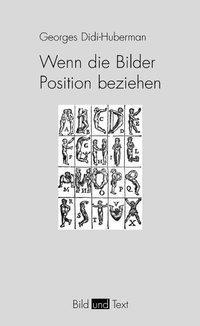 Cover: 9783770548415 | Wenn die Bilder Position beziehen | Georges Didi-Huberman | Buch