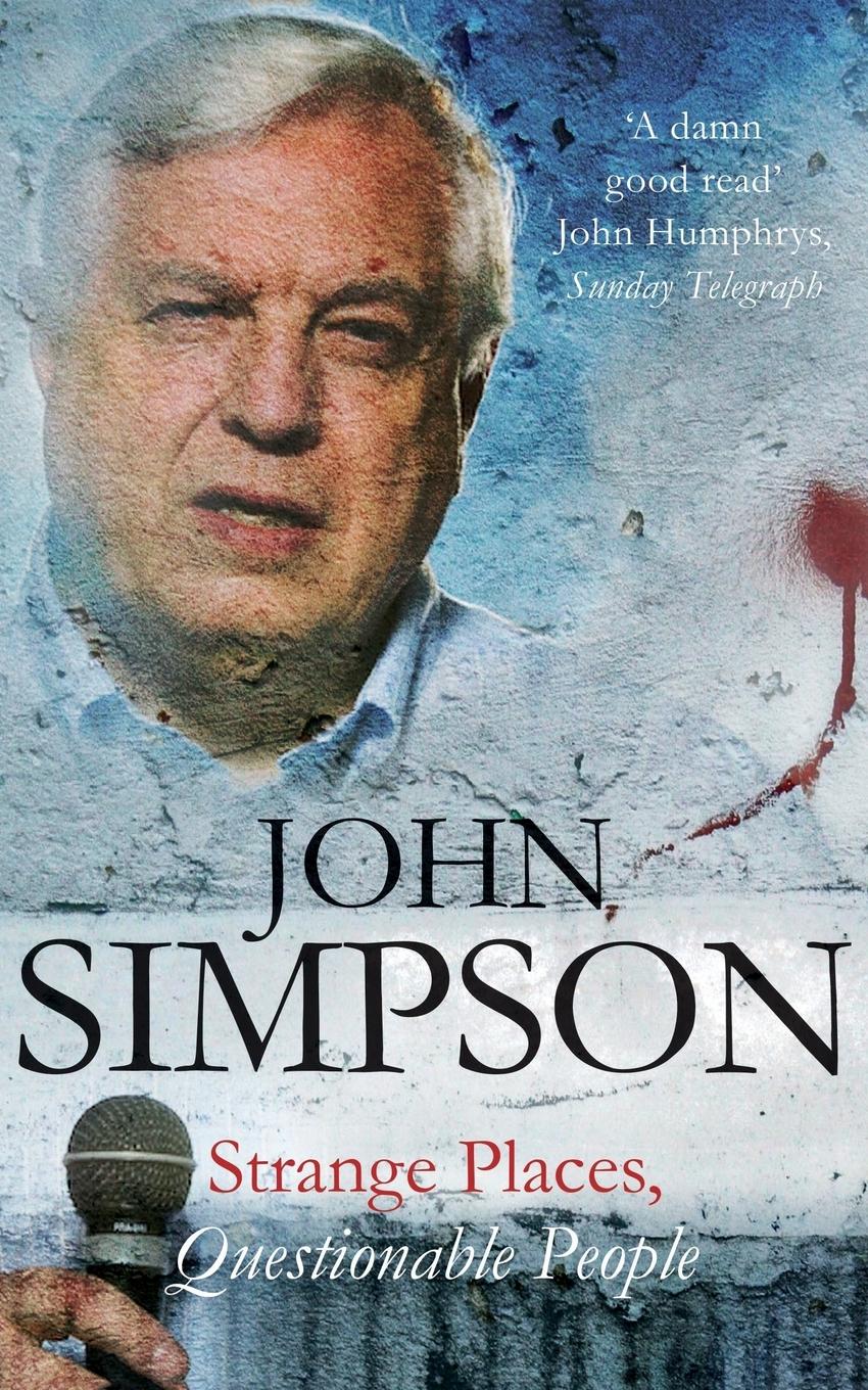 Cover: 9780330355667 | Strange Places, Questionable People | John Simpson | Taschenbuch | Pan