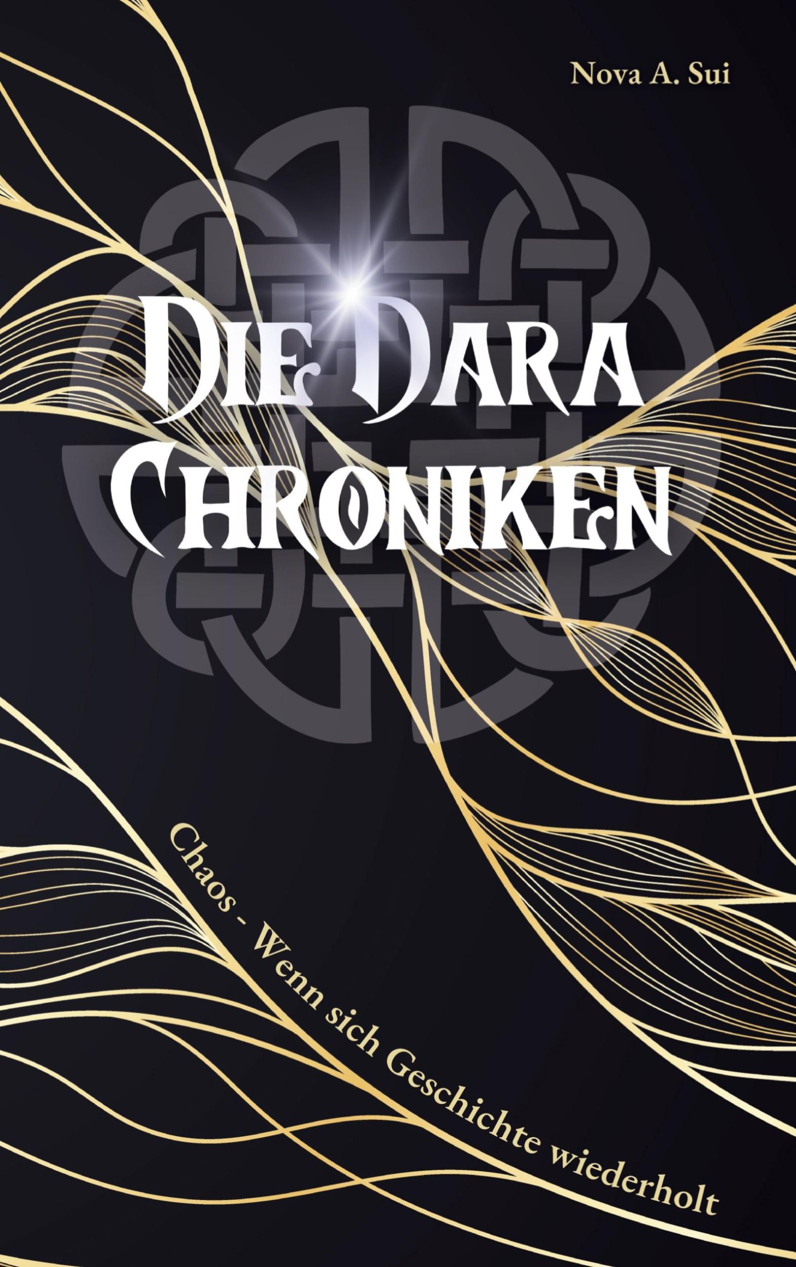 Cover: 9783384289490 | Die Dara Chroniken | Chaos - Wenn sich Geschichte wiederholt | Sui