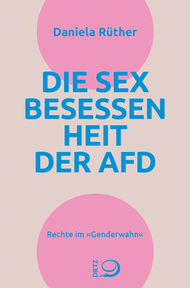 Cover: 9783801206949 | Die Sex-Besessenheit der AfD | Rechte im 'Genderwahn' | Daniela Rüther