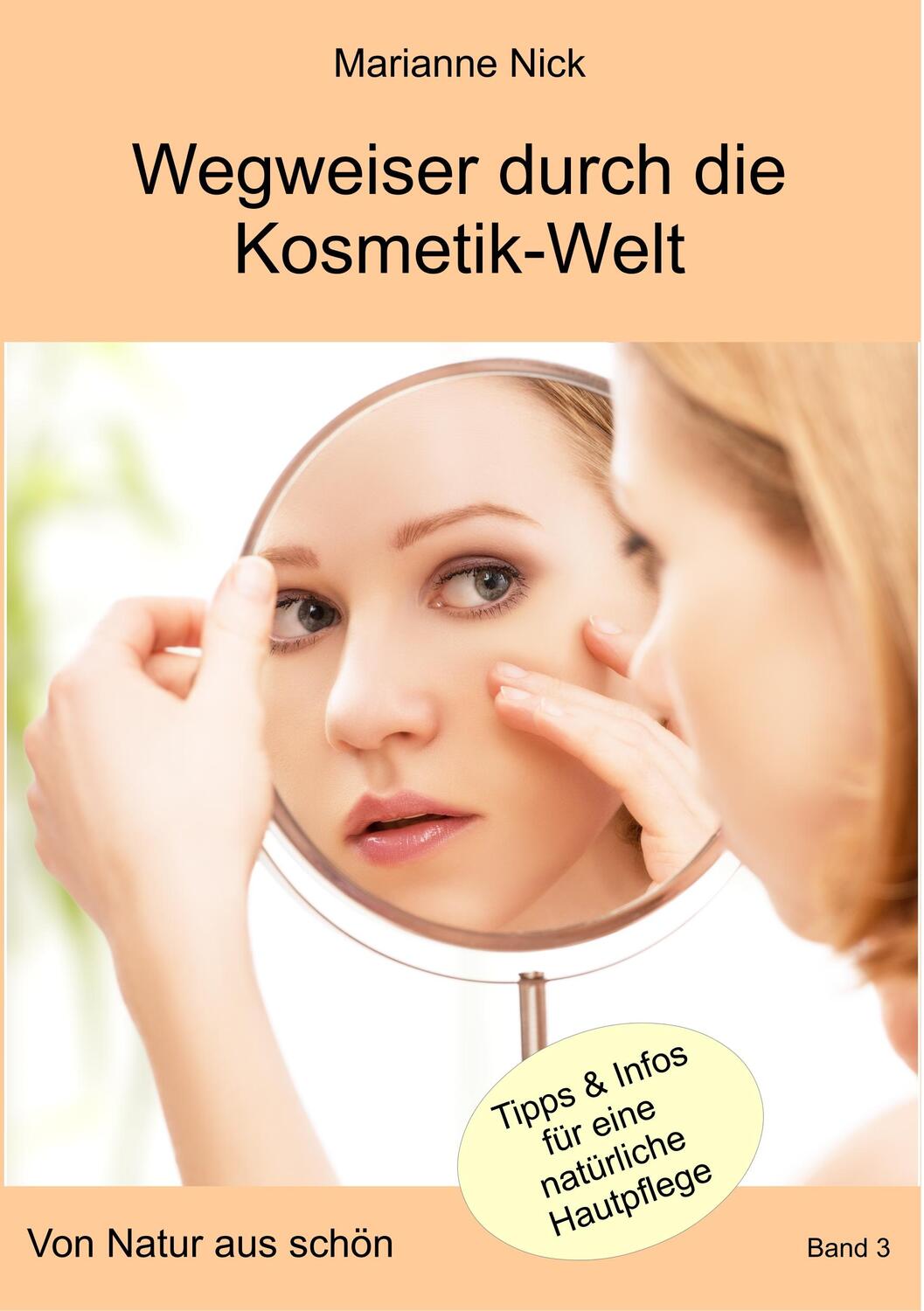 Cover: 9783752849066 | Wegweiser durch die Kosmetikwelt | Von Natur aus schön | Marianne Nick