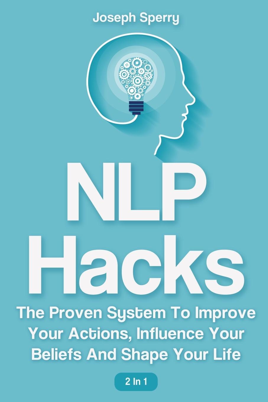 Cover: 9781646961399 | NLP Hacks 2 In 1 | Joseph Sperry (u. a.) | Taschenbuch | Paperback