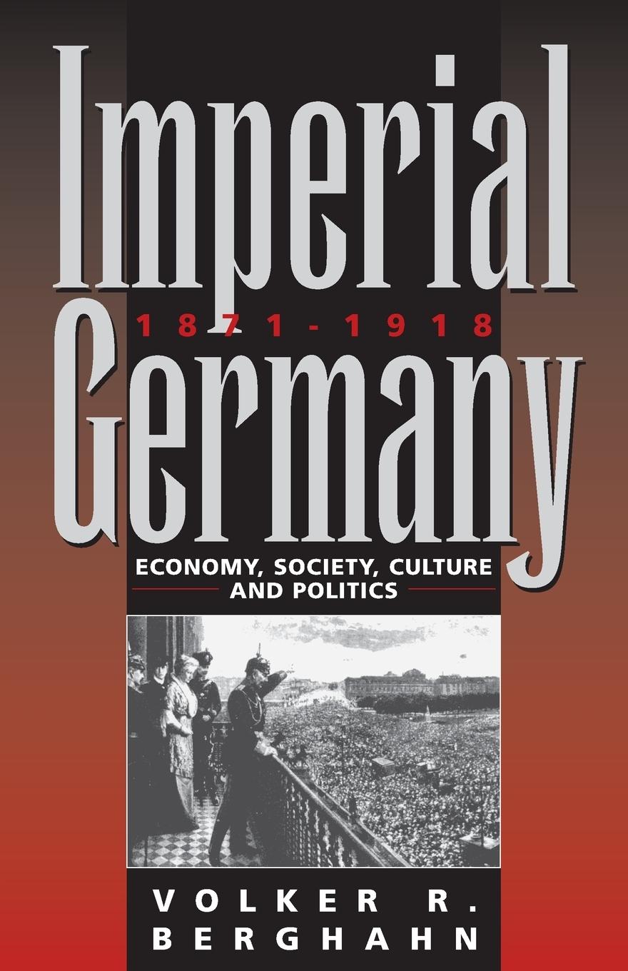 Cover: 9781845450113 | Imperial Germany 1871-1918 | Economy, Society, Culture and Politics