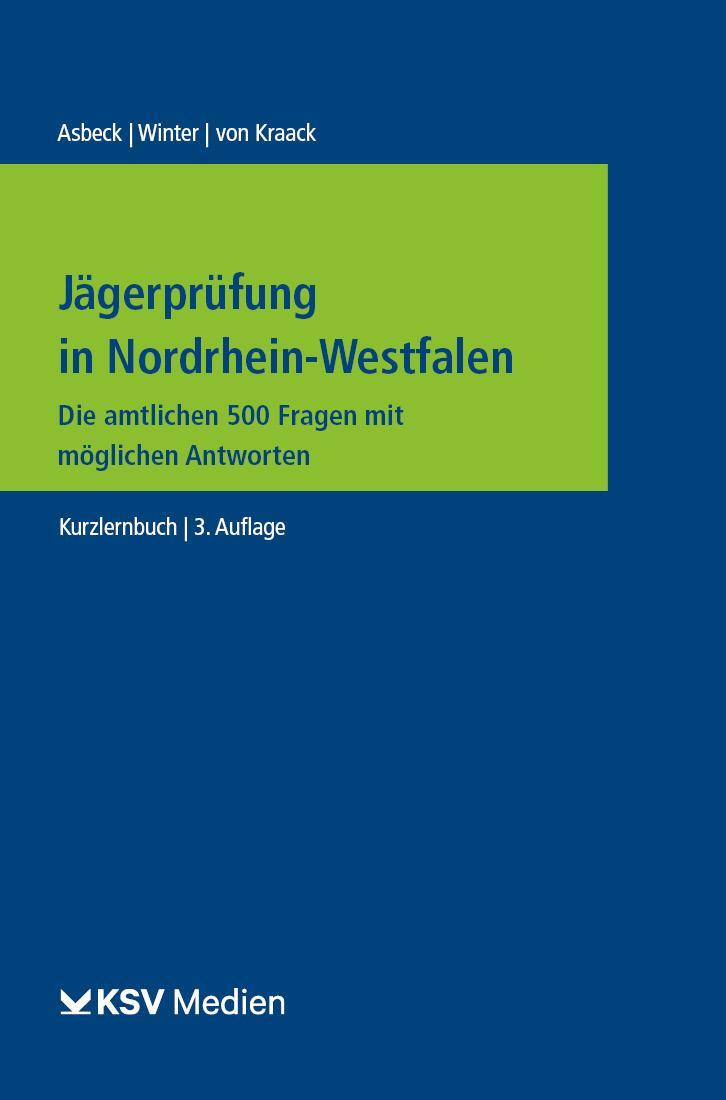 Cover: 9783829318563 | Jägerprüfung in Nordrhein-Westfalen | Alexandra Asbeck (u. a.) | Buch