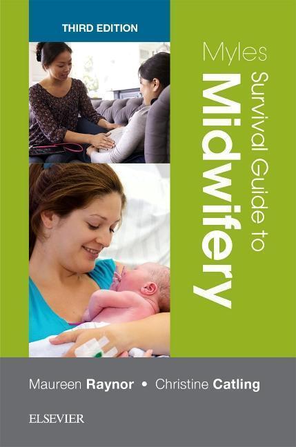 Cover: 9780702071713 | Myles Survival Guide to Midwifery | Maureen D Raynor (u. a.) | Buch