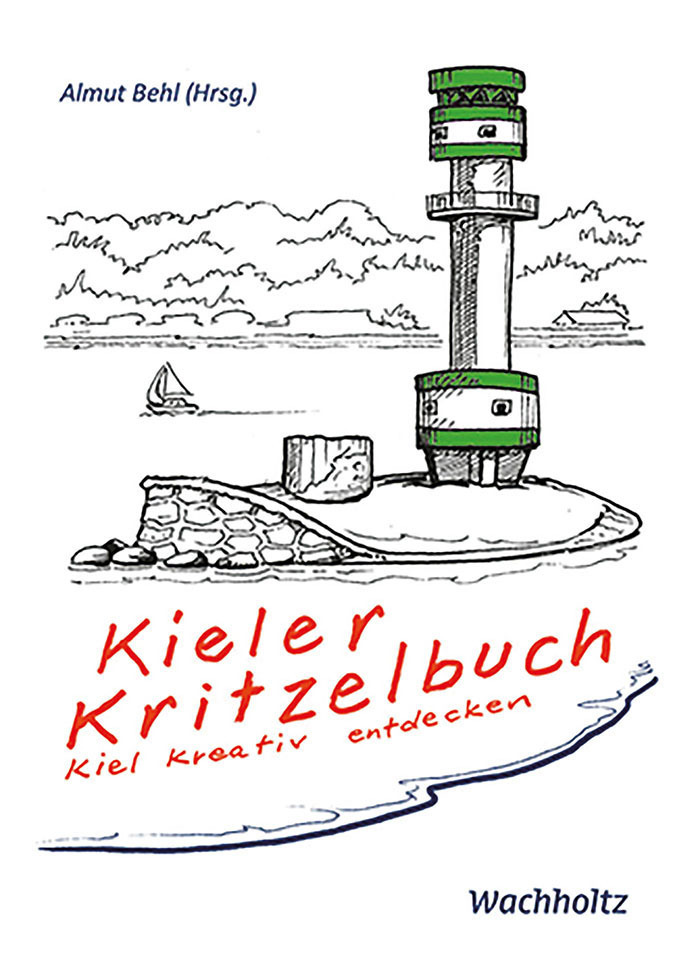 Cover: 9783529050671 | Kieler Kritzelbuch | Kiel kreativ entdecken | Trevor Austin (u. a.)