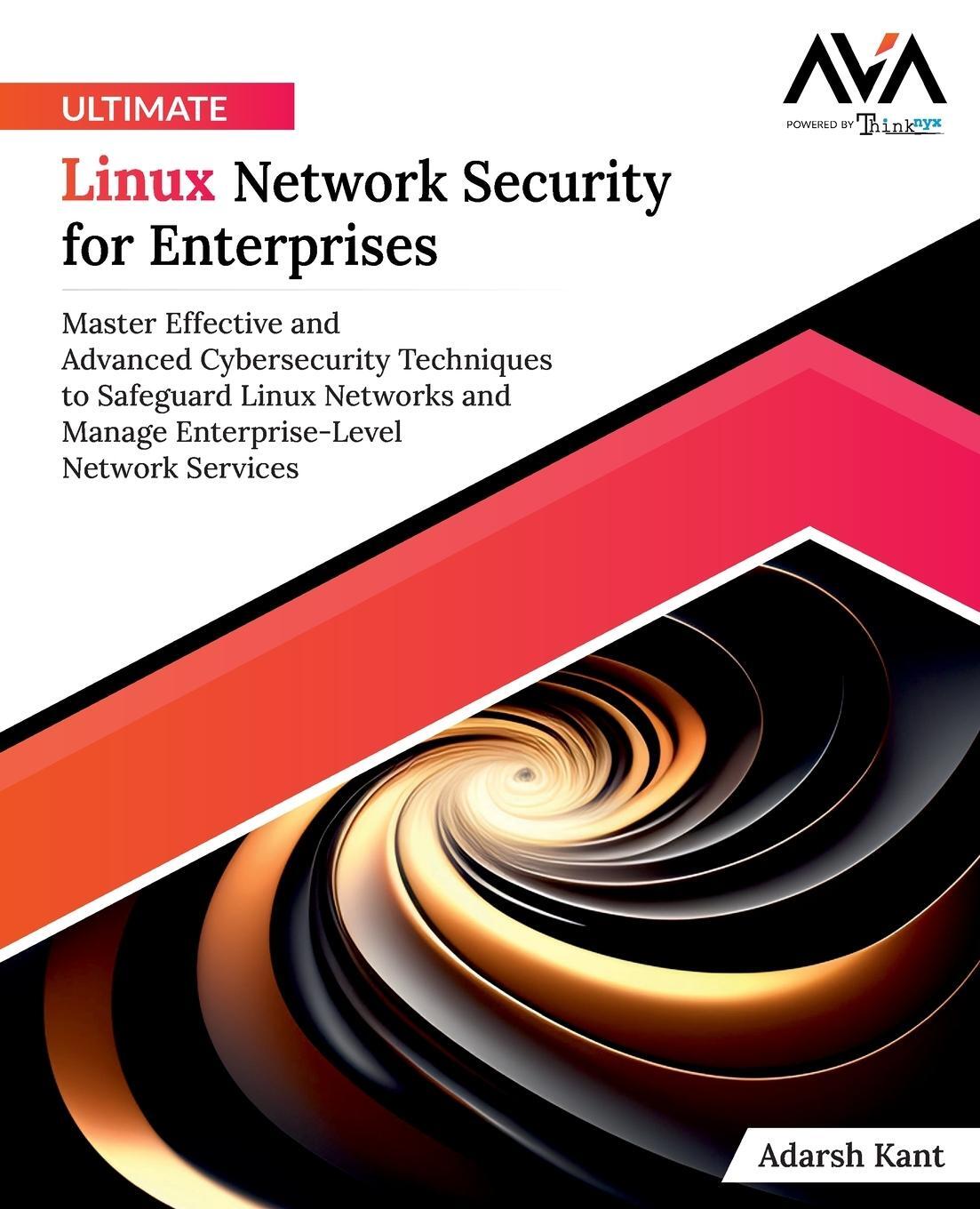 Cover: 9788197223860 | Ultimate Linux Network Security for Enterprises | Adarsh Kant | Buch