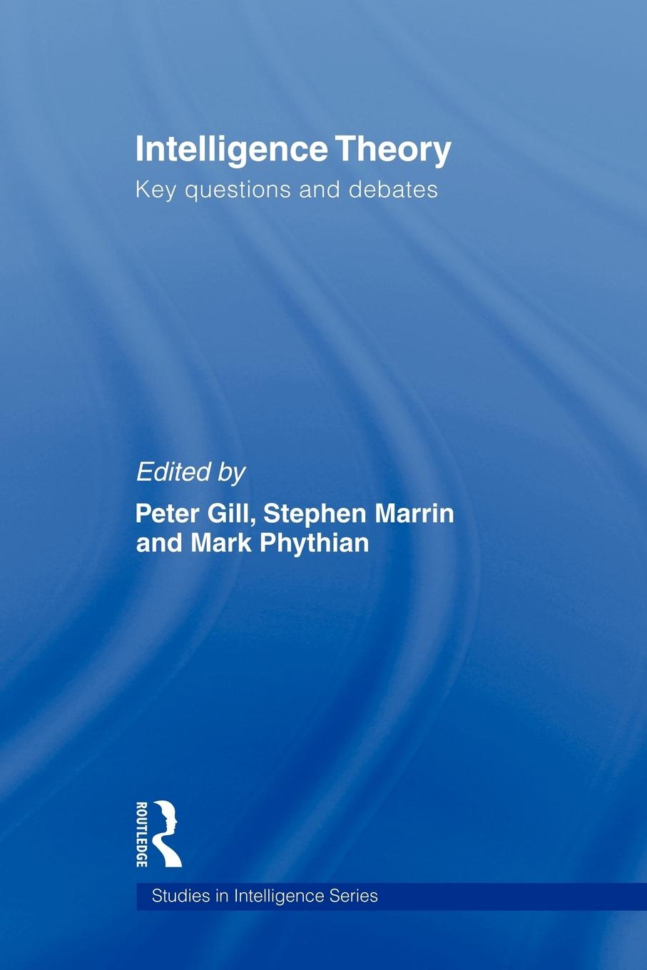 Cover: 9780415553377 | Intelligence Theory | Key Questions and Debates | Peter Gill (u. a.)