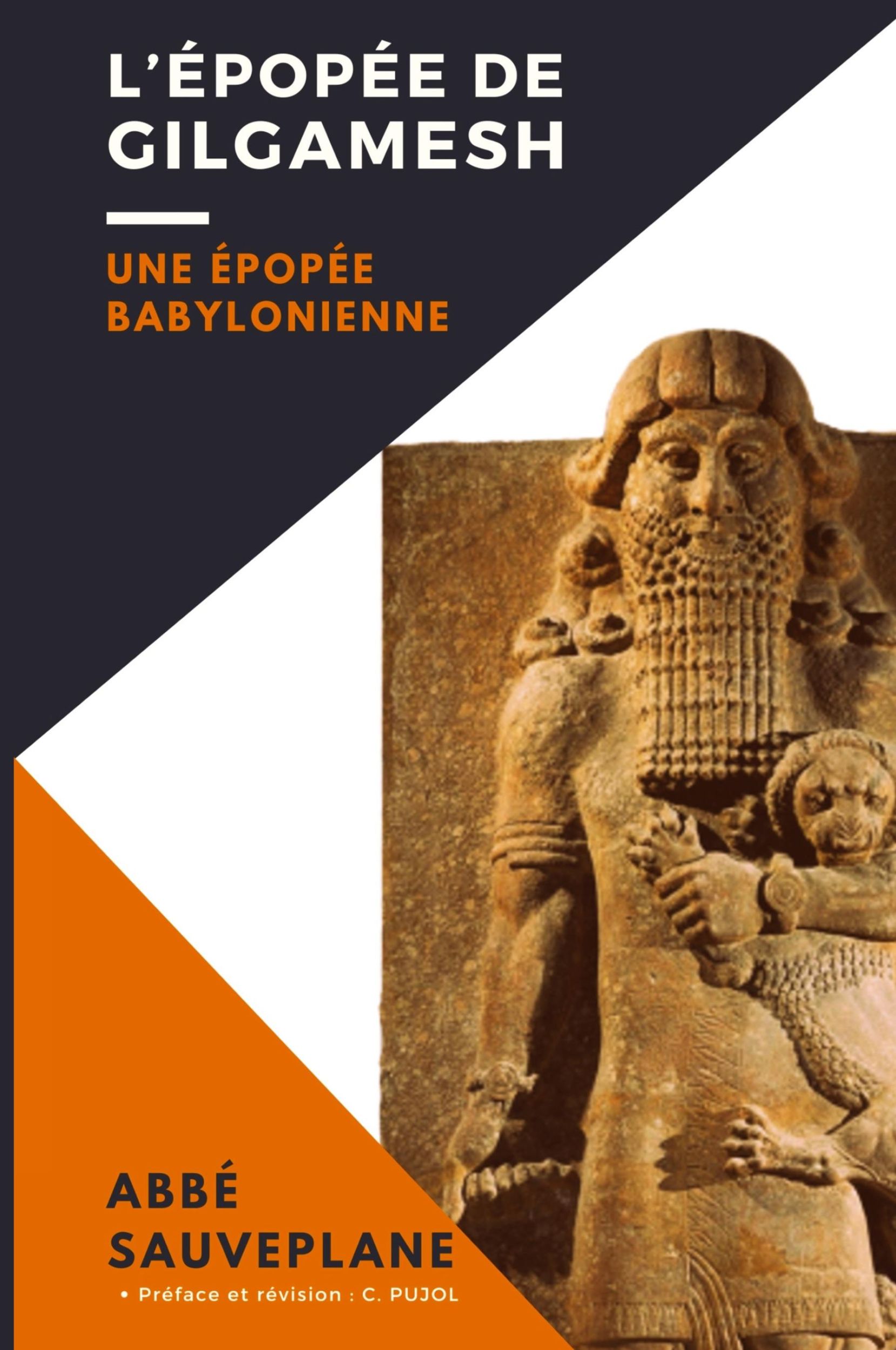 Cover: 9782357288829 | L'Épopée de Gilgamesh | Une Épopée Babylonienne | Abbé Sauveplane