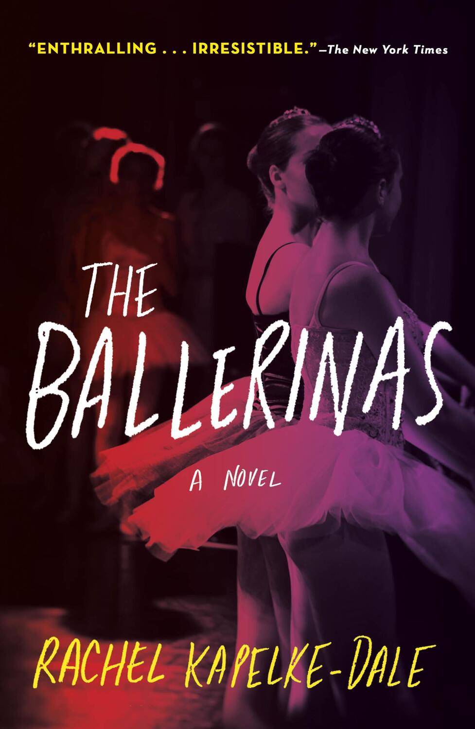 Autor: 9781250810113 | The Ballerinas | Rachel Kapelke-Dale | Taschenbuch | Englisch | 2022