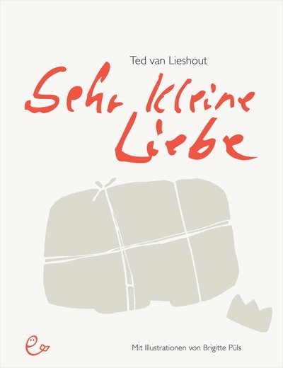 Cover: 9783943919561 | Sehr kleine Liebe | Ted van Lieshout | Buch | 56 S. | Deutsch | 2014