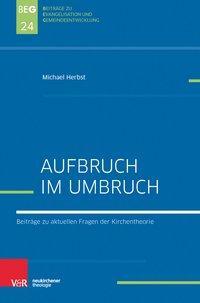 Cover: 9783788732134 | Aufbruch im Umbruch | Michael Herbst | Taschenbuch | 229 S. | Deutsch