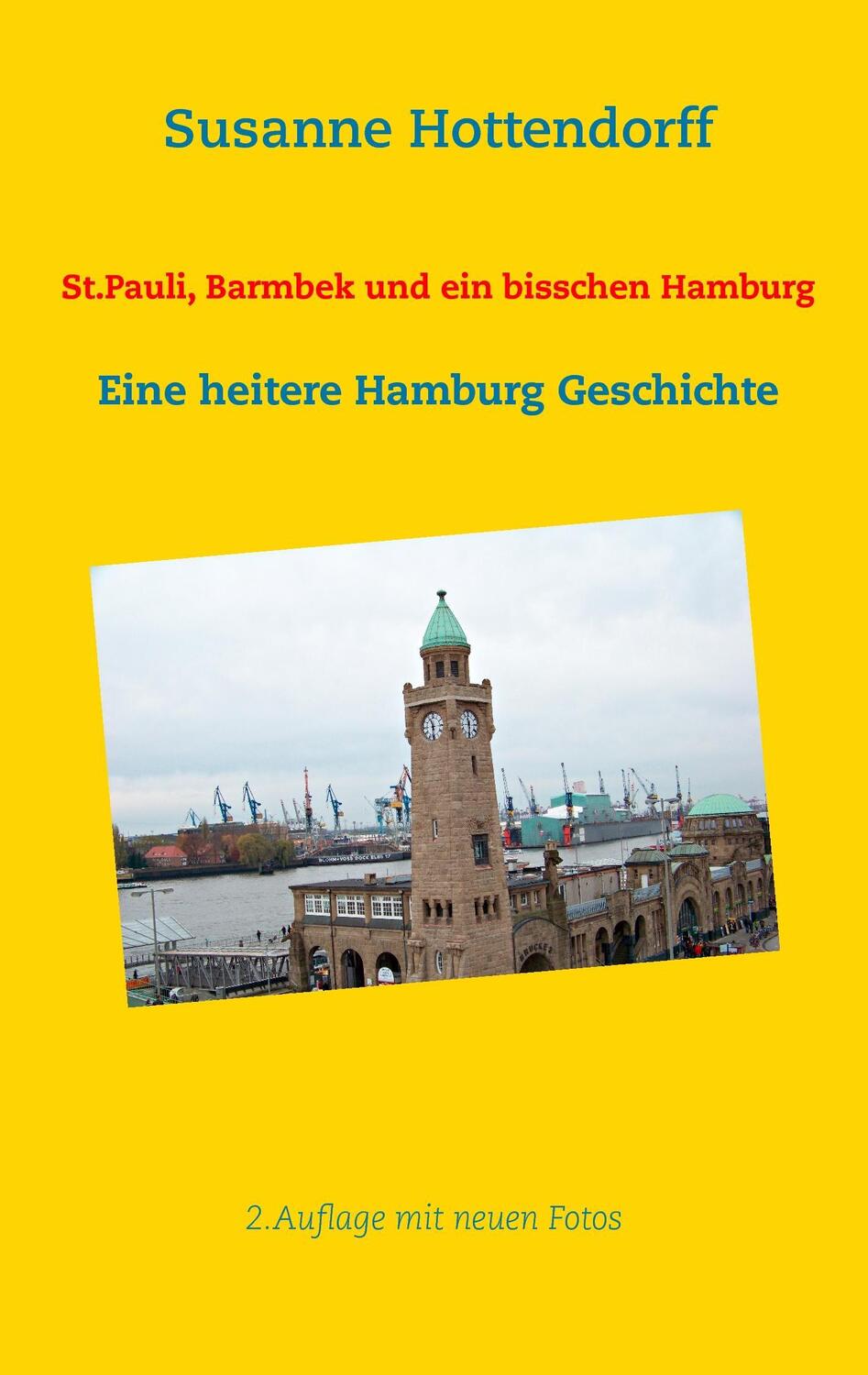 Cover: 9783734785597 | St.Pauli, Barmbek und ein bisschen Hamburg | Susanne Hottendorff