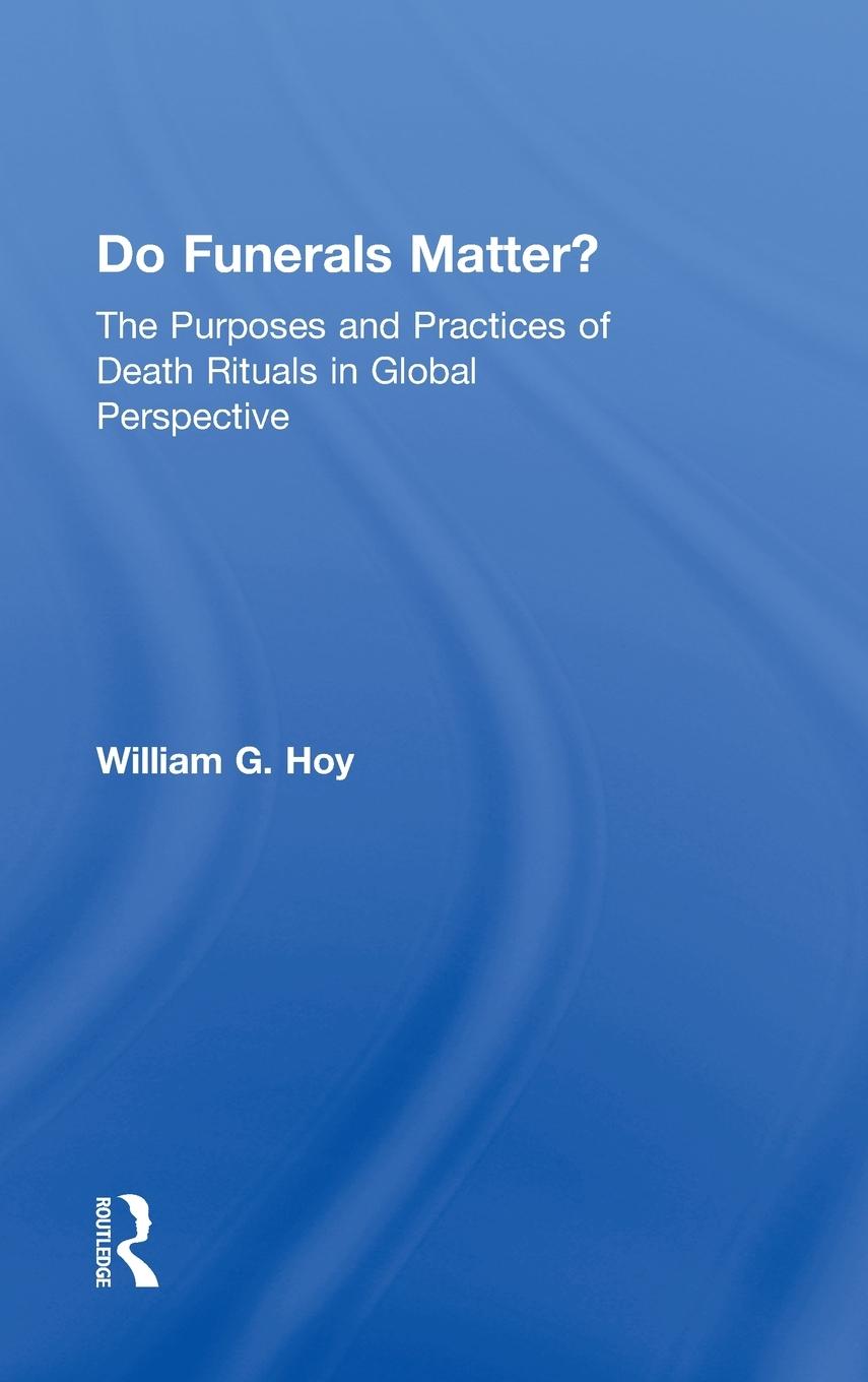 Cover: 9780415662048 | Do Funerals Matter? | William G. Hoy | Buch | Englisch | 2013