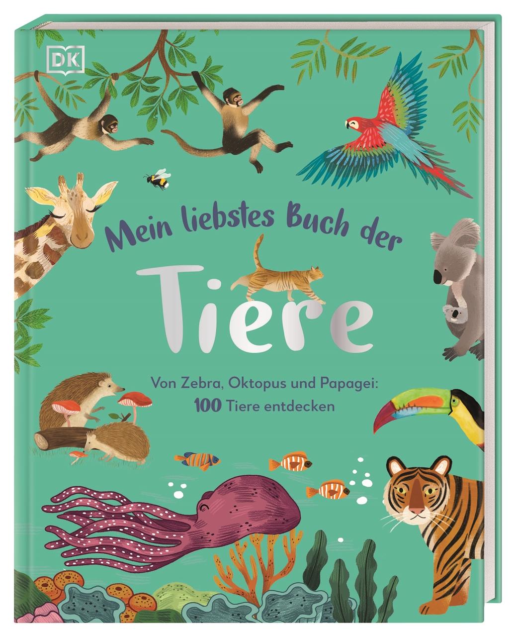 Cover: 9783831045655 | Mein liebstes Buch der Tiere | DK Verlag - Kids | Buch | 144 S. | 2025