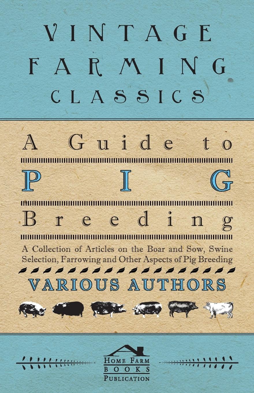 Cover: 9781446536643 | A Guide to Pig Breeding - A Collection of Articles on the Boar and...