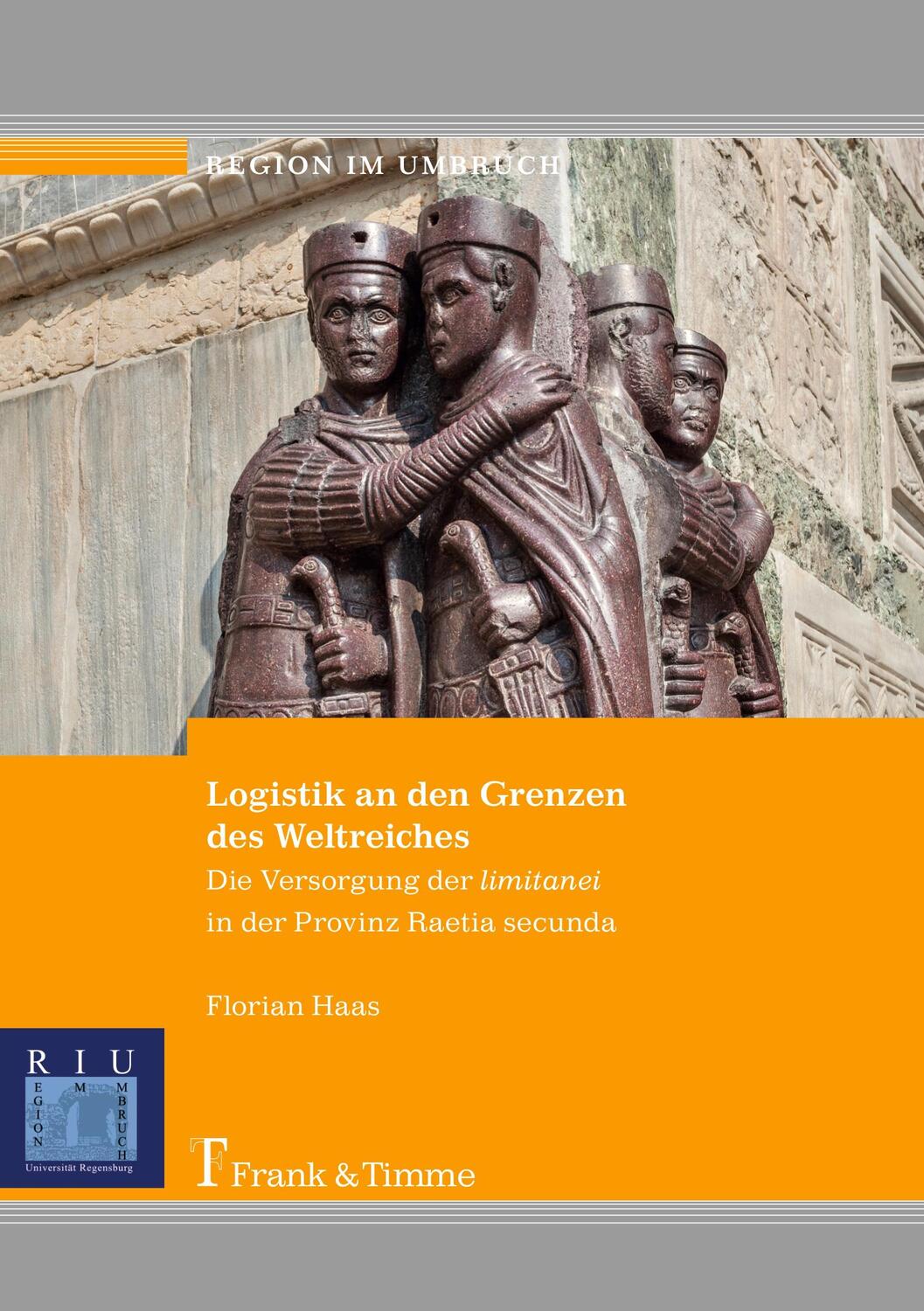 Cover: 9783732908813 | Logistik an den Grenzen des Weltreiches | Florian Haas | Taschenbuch