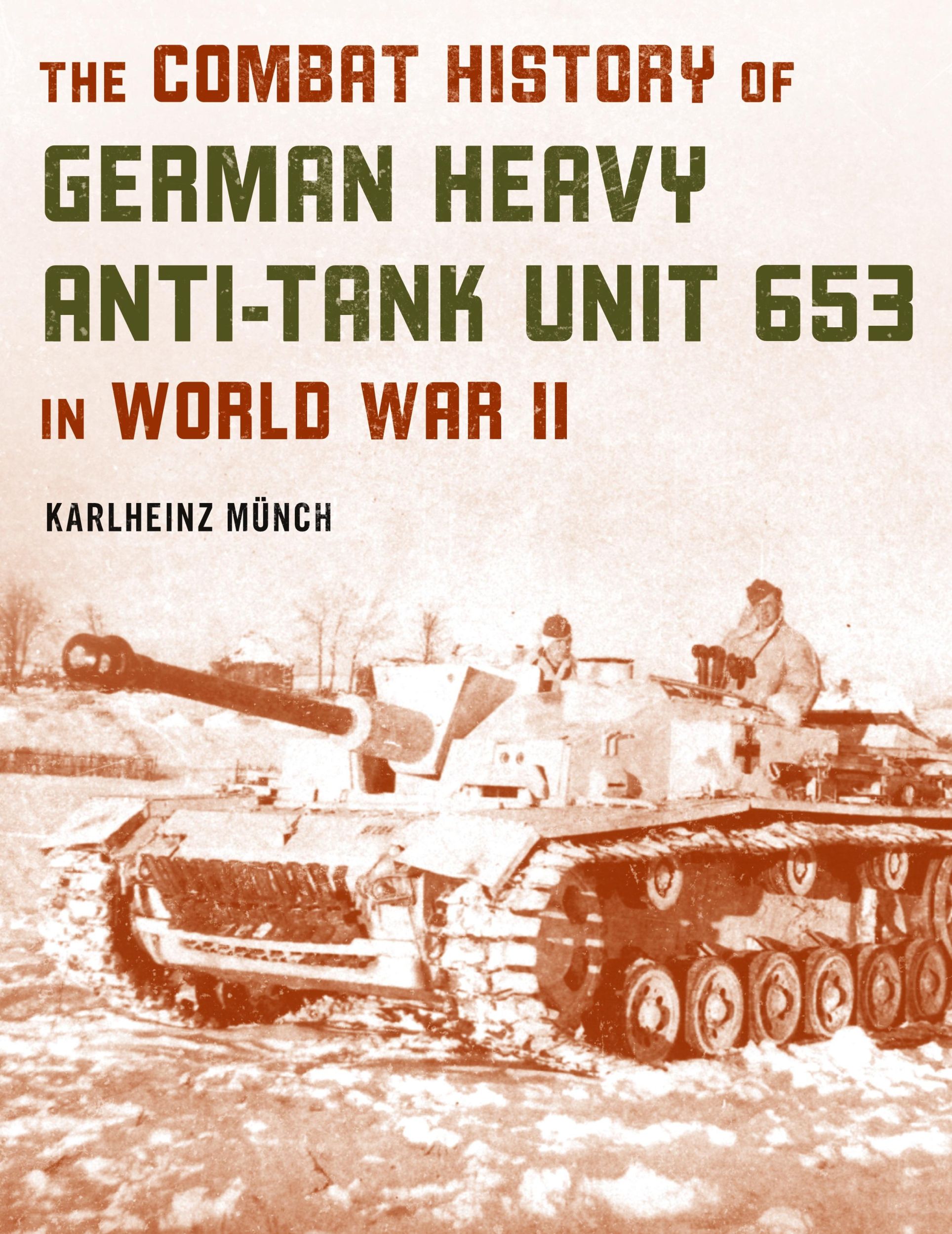 Cover: 9780811739313 | The Combat History of German Heavy Anti-Tank Unit 653 in World War II