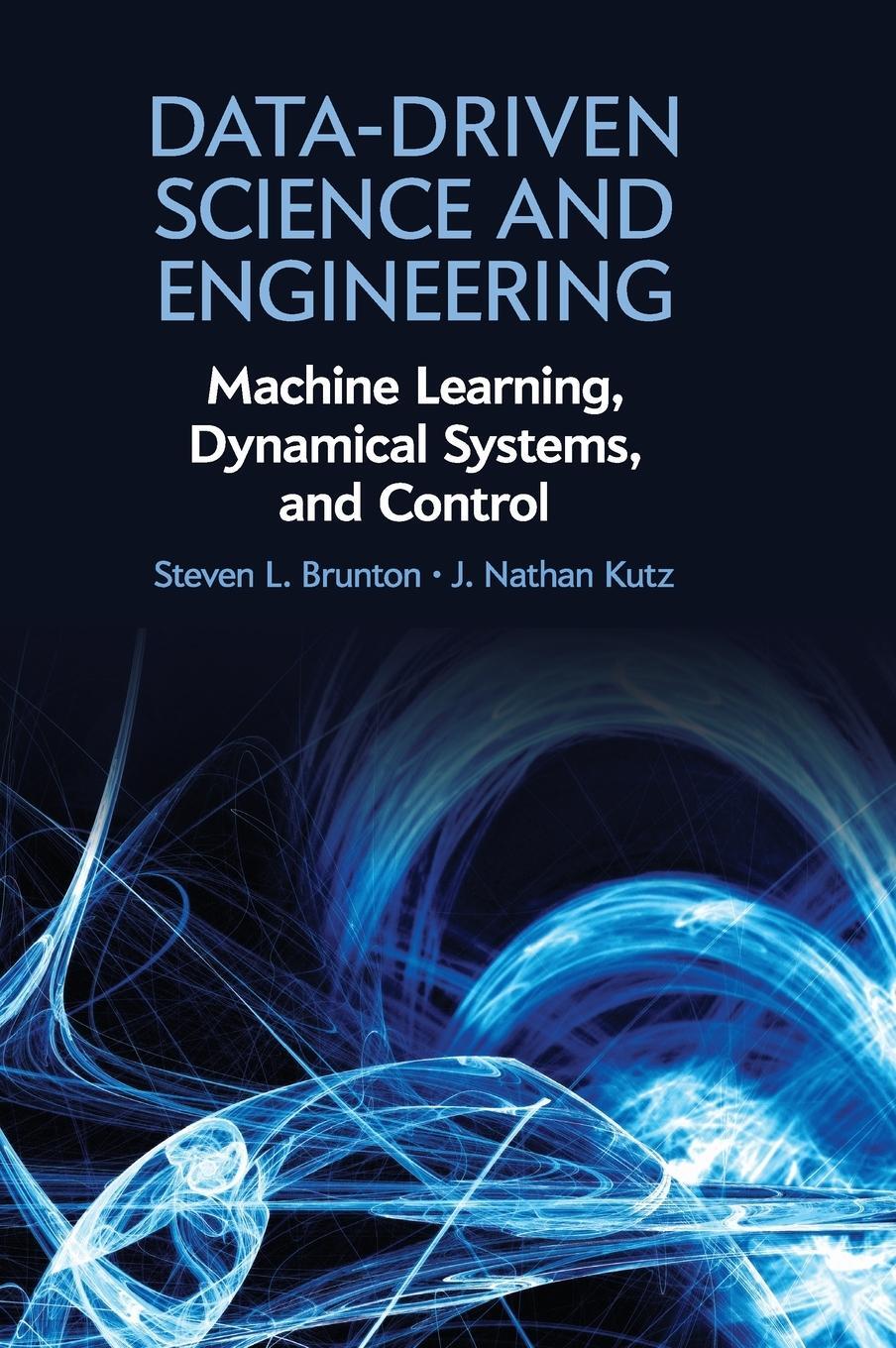 Cover: 9781108422093 | Data-Driven Science and Engineering | Steven L. Brunton (u. a.) | Buch