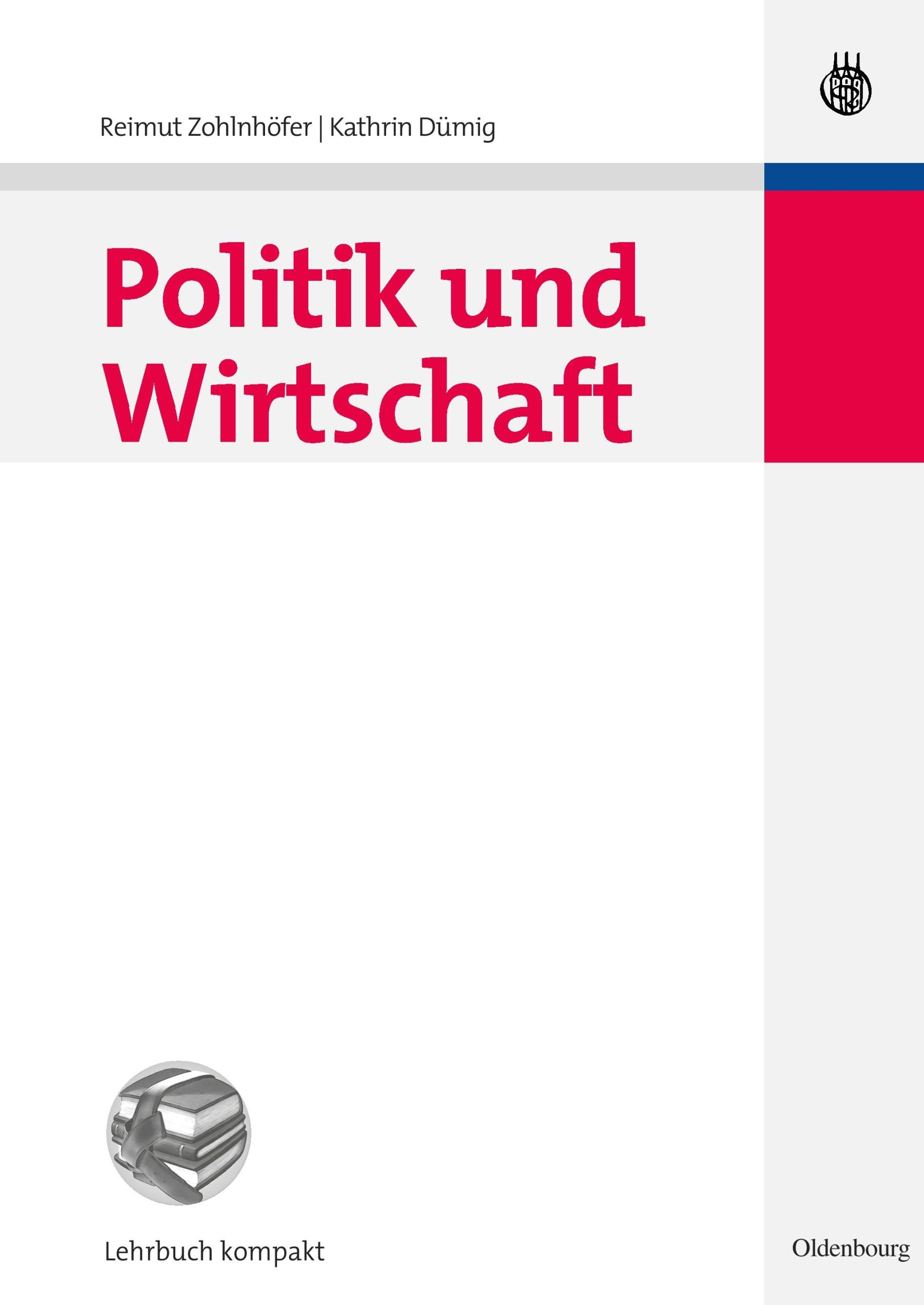 Cover: 9783486585964 | Politik und Wirtschaft | Kathrin Dümig (u. a.) | Taschenbuch | XIV