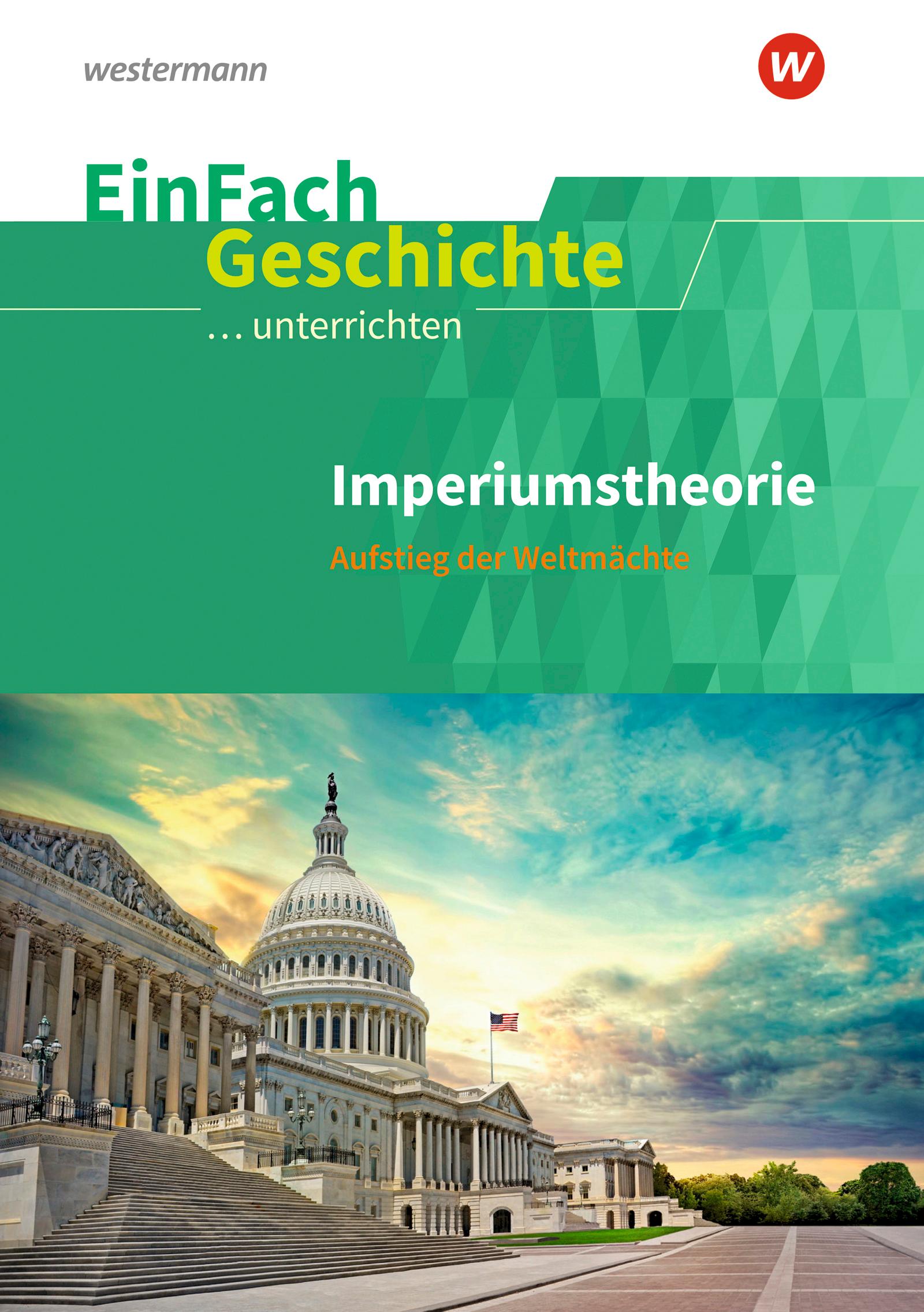 Cover: 9783140247511 | Imperiumstheorien. Sekundarstufe 2. EinFach Geschichte ...unterrichten