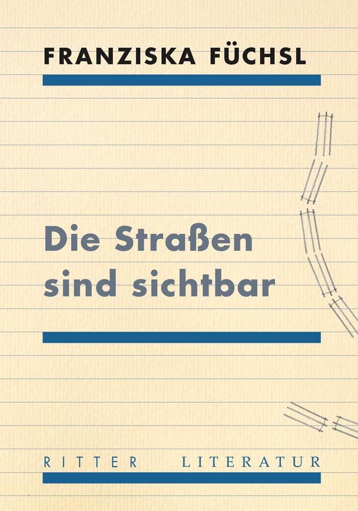 Cover: 9783854156604 | Die Straßen sind sichtbar | Erzählungen | Franziska Füchsl | Buch