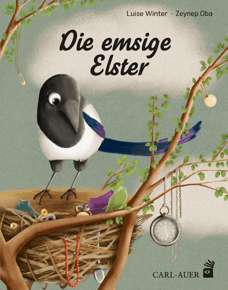 Cover: 9783968430256 | Die emsige Elster | Luise Winter | Buch | Carl-Auer Kids | 32 S.