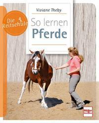 Cover: 9783275020812 | So lernen Pferde | Viviane Theby | Taschenbuch | Die Reitschule | 2016