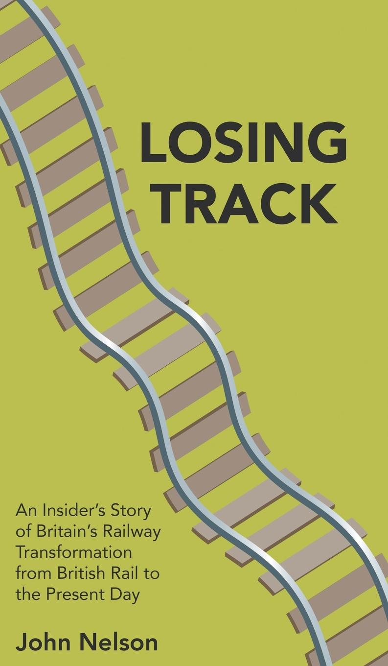 Cover: 9781789557084 | Losing Track | John Nelson | Buch | HC gerader Rücken kaschiert | 2019