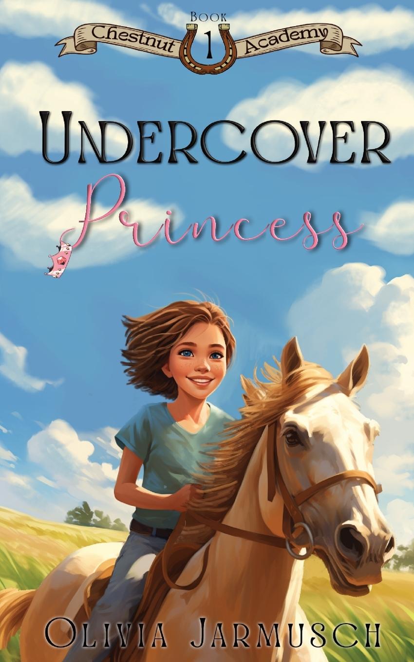 Cover: 9798985729467 | Undercover Princess | Olivia Jarmusch | Taschenbuch | Chestnut Academy