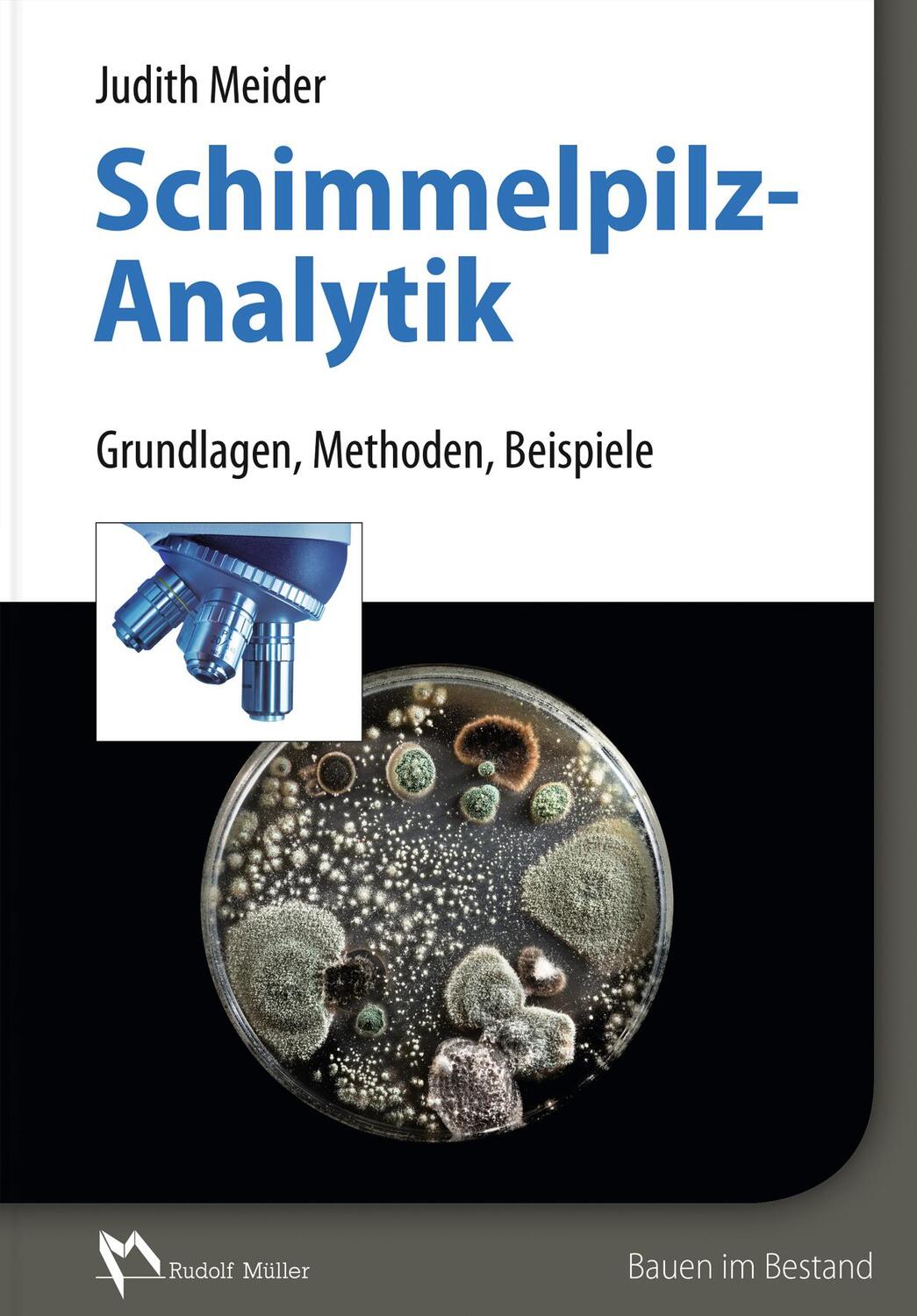 Cover: 9783481033743 | Schimmelpilzanalytik | Grundlagen, Methoden, Beispiele | Judith Meider