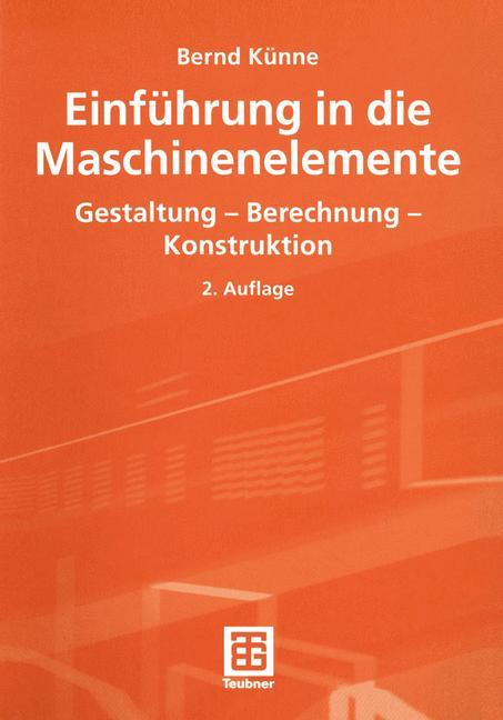 Cover: 9783519163350 | Einführung in die Maschinenelemente | Bernd Künne | Taschenbuch | x