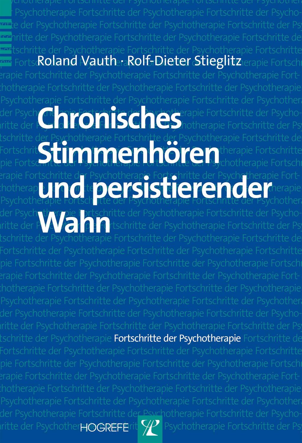 Cover: 9783801718619 | Chronisches Stimmenhören und persistierender Wahn | Vauth (u. a.) | VI