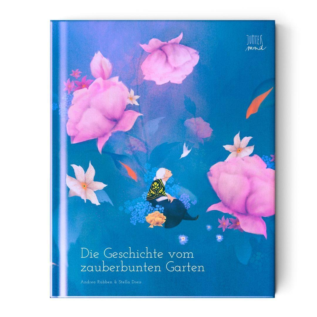 Cover: 9783949239274 | Die Geschichte vom zauberbunten Garten | Andrea Rübben | Buch | 32 S.