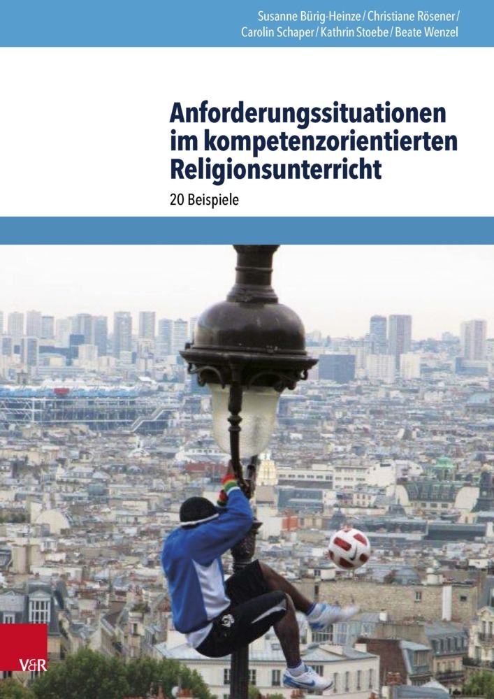 Cover: 9783525702116 | Anforderungssituationen im kompetenzorientierten Religionsunterricht