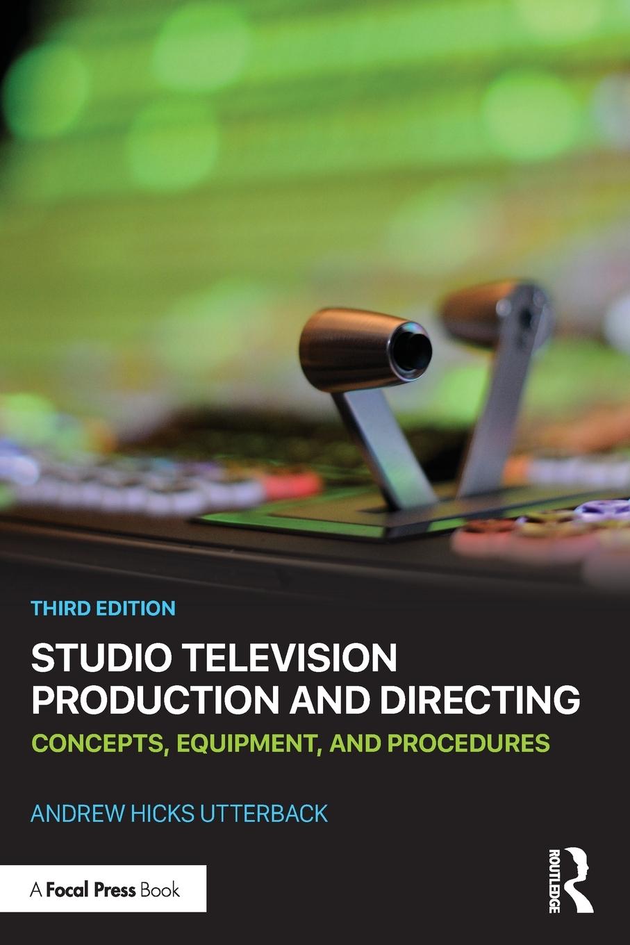 Cover: 9780367199227 | Studio Television Production and Directing | Andrew Hicks Utterback