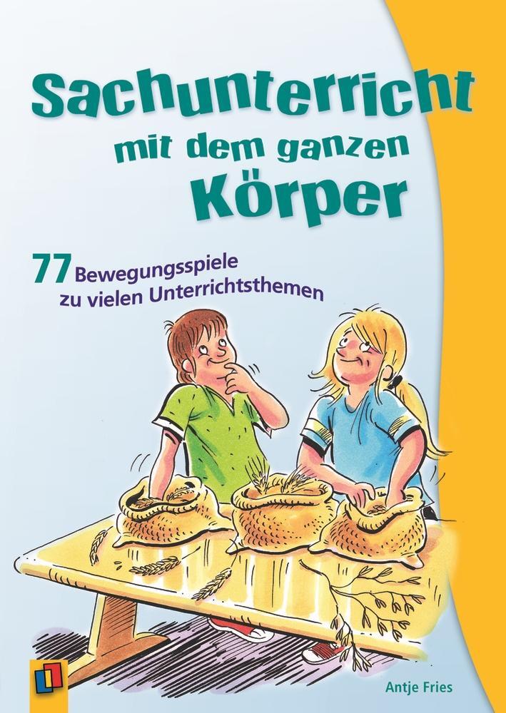 Cover: 9783834623157 | Sachunterricht mit dem ganzen Körper | Antje Fries | Taschenbuch