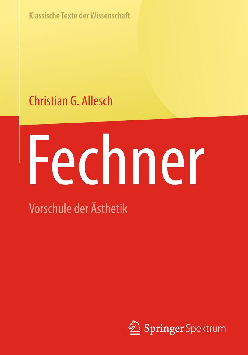 Cover: 9783662573129 | Fechner | Vorschule der Ästhetik | Christian G. Allesch | Buch | vii