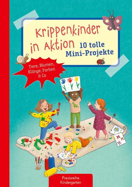 Cover: 9783780652133 | Krippenkinder in Aktion - 10 tolle Mini-Projekte | Suse Klein | 64 S.