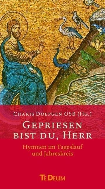 Cover: 9783460231429 | Gepriesen bist du, Herr | Hymnen im Tageslauf und Jahreskreis, Te Deum