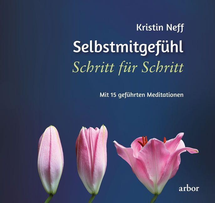 Cover: 9783867813990 | Selbstmitgefühl Schritt für Schritt | Mit 15 geführten Meditationen