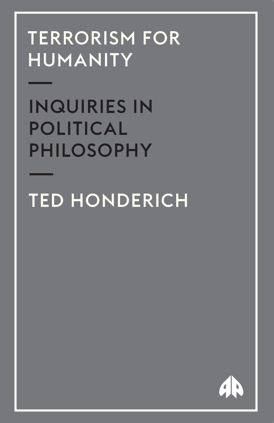 Cover: 9780745321332 | Terrorism For Humanity | Inquiries In Political Philosophy | Honderich