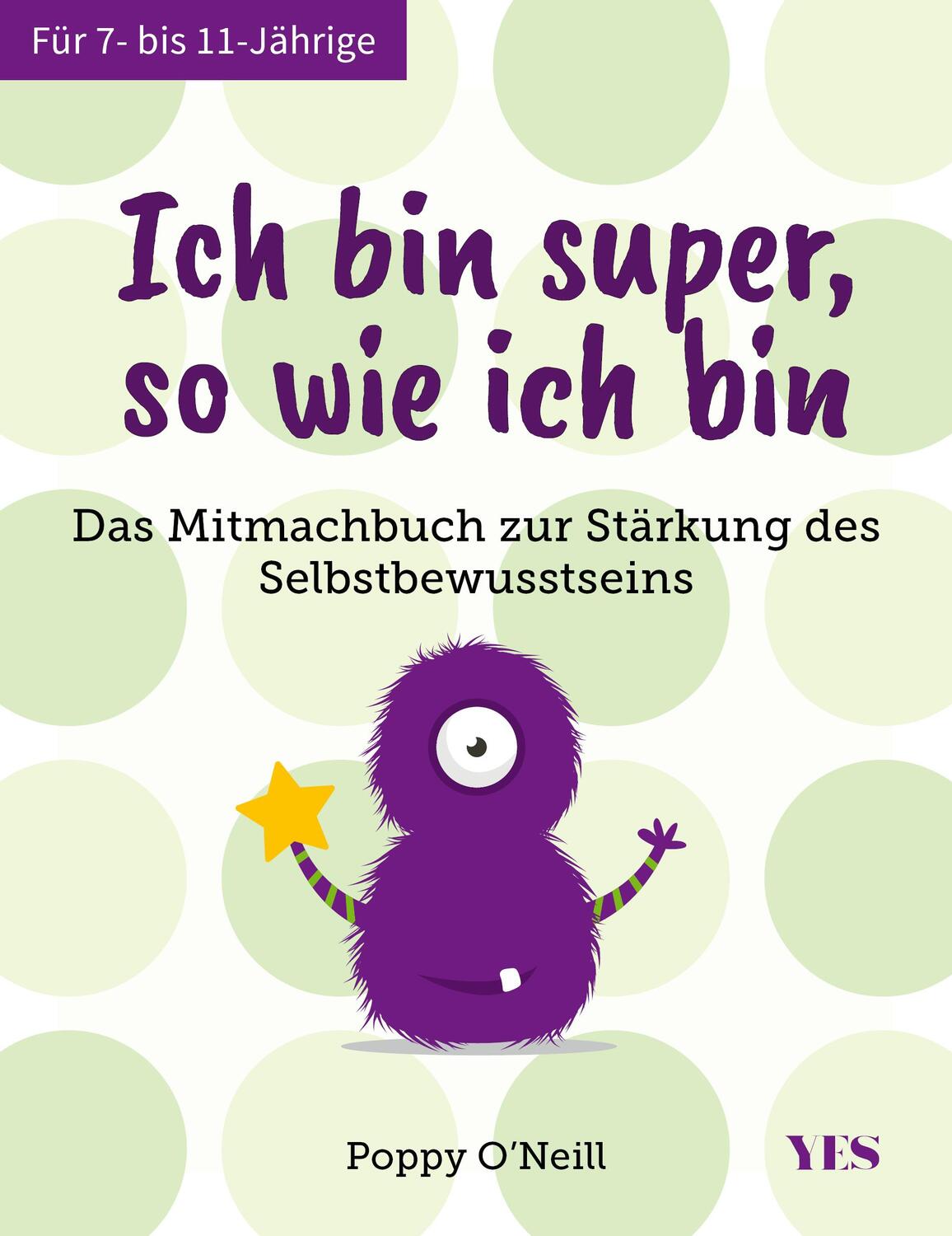 Cover: 9783969051740 | Ich bin super so, wie ich bin | Poppy O'Neill | Taschenbuch | Deutsch