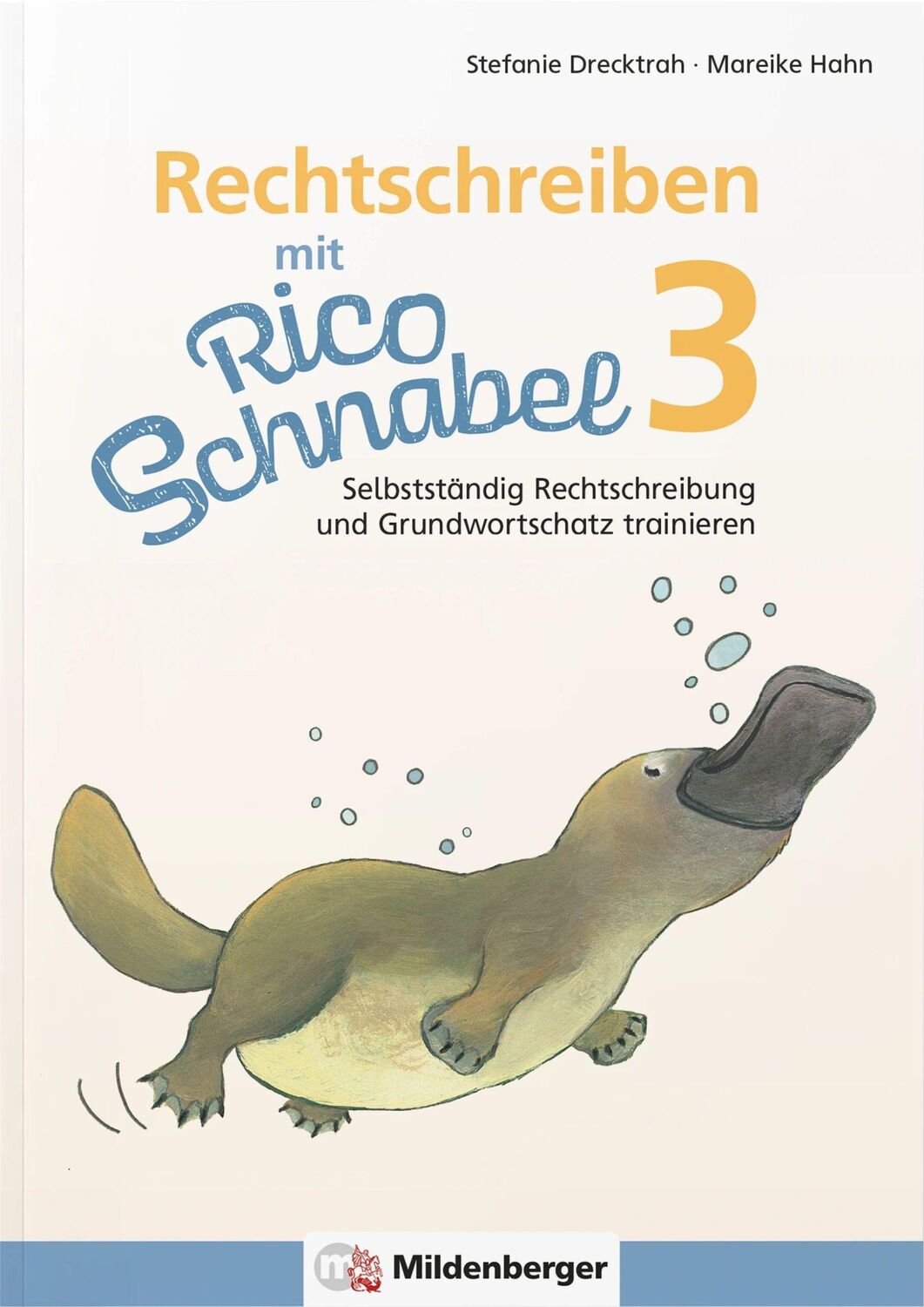 Cover: 9783619320400 | Rechtschreiben mit Rico Schnabel, Klasse 3 | Drecktrah (u. a.) | 2023