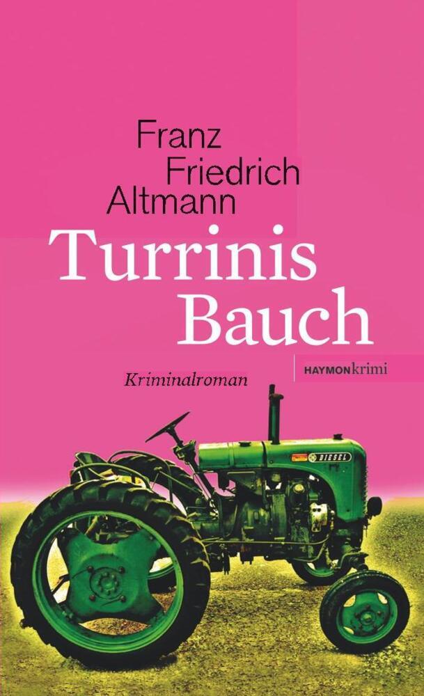 Cover: 9783852187327 | Turrinis Bauch | Kriminalroman | Franz Friedrich Altmann | Buch | 2022