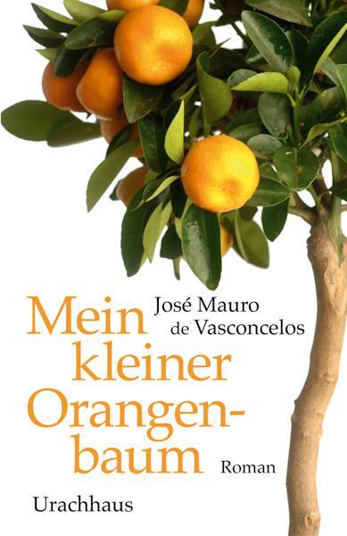 Cover: 9783825176730 | Mein kleiner Orangenbaum | Jose Mauro de Vasconcelos | Buch | 200 S.