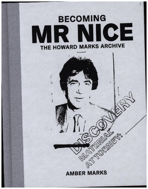 Cover: 9780857303936 | Becoming Mr Nice | The Howard Marks Archive | Amber Marks | Buch