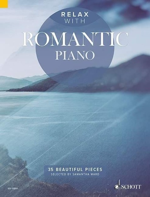 Cover: 9781847613998 | Relax with Romantic Piano | 35 Beautiful Pieces | Taschenbuch | Buch