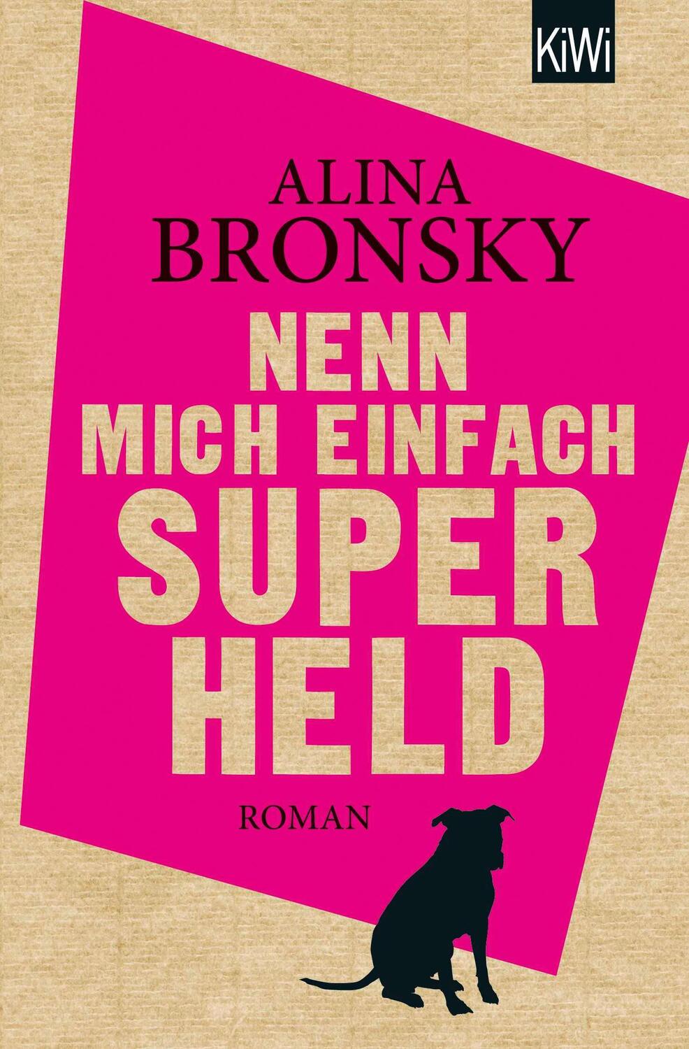 Cover: 9783462047547 | Nenn mich einfach Superheld | Alina Bronsky | Taschenbuch | KIWI